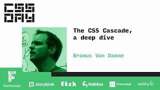 The CSS Cascade, a deep dive | Bramus Van Damme | CSS Day 2022