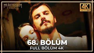 Muhteşem Yüzyıl 68. Bölüm (4K)