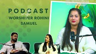 Podcast with Worshiper Rohini Samuel | Masihi Podcast | EP-16 | Dr.Jesus