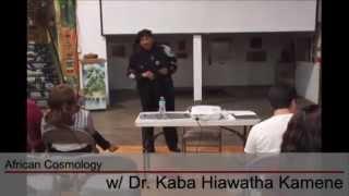 African Cosmology w/ Dr. Kaba Hiawatha Kamene