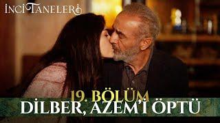 Dilber, Azem'i Öptü️‍ - İnci Taneleri (19. Bölüm)