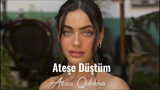 Aziza Qobilova & Ömer Said - Ateşe Düştüm ( Original Mix) Deep House 2024