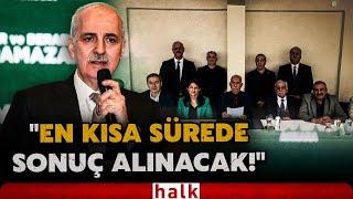 Numan Kurtulmuş'tan İmralı'nın çağrısına flaş sözler! "Terör belası tarihin çöplüğüne atılacak!"