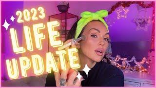 Finally! My 2023 Life Update️