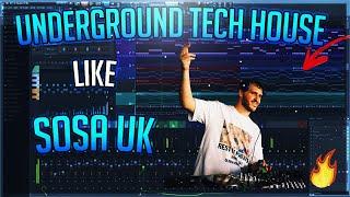 How To Sosa UK style Underground Tech House