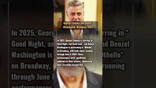 George Clooney and Denzel Washington: Broadway Stars #celebrity #biography #hollywood