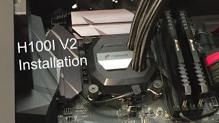 Corsair H100I V2 Installation Guide