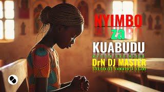 NYIMBO ZA KUABUDU/SWAHILI  WORSHIP SONGS NONSTOPS  2024 BY DrN DJ MASTER