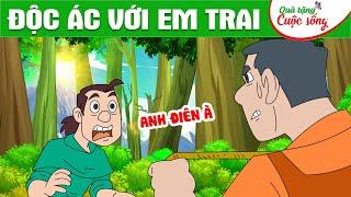 ĐỘC ÁC VỚI EM TRAI - Phim hoạt hình - Truyện cổ tích - Hoạt hình hay - Cổ tích - Quà tặng cuộc sống