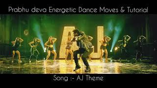 Prabhu deva Energetic Dance Moves & Tutorial || Song :- AJ Theme || Ajay devgan | Dtube |