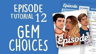 GEM CHOICES - Episode Limelight Tutorial 12