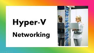 Сеть Hyper V: подключение к виртуальным сетям, локальной сети и центру обработки данных