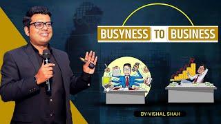 Busyness to Business || strategy Session with Vishal Shah || Business Growth strategy