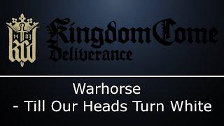 Kingdom Come Deliverance Song  Till Our Heads Turn White   with English lyrics