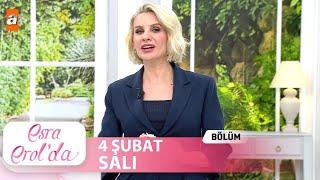 Esra Erol'da 4 Şubat 2025 | Tek Parça