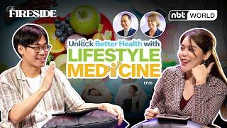 Unlock Better Health with Lifestyle Medicine | Fireside EP28