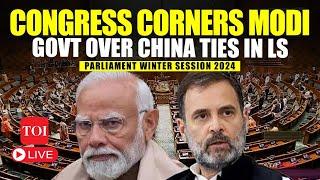 LOK SABHA LIVE: Congress Up In Arms Over Debate On 'Full Gamut' Of China Ties | Watch