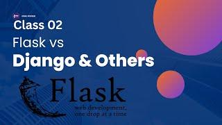 02. Flask vs Django and Other Python Frameworks || Basics of Flask for Beginners 2023