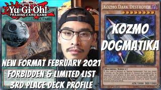 Yugioh New Format February 2021 Locals 3rd Place Deck Profile - Kozmo Dogmatika - Johnny Nguyen