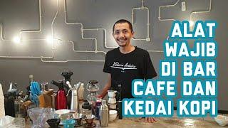 Peralatan Yang Wajib Ada di Cafe & Kedai Kopi