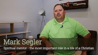 Spiritual mentor - the most important role in a life of a Christian_Mark Segler