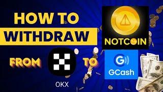 HOW TO WITHDRAW NOTCOIN FROM OKX TO GCASH | STEP-BY-STEP GUIDE #notcoin #okx #gcash #withdraw