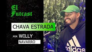 PODCAST: CARLOS "CHAVA" ESTRADA, EN EL FUTCAST (EPISODIO8)