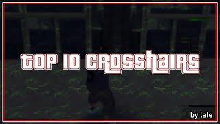 TOP 10 SAMP Crosshairs ~ by Lale