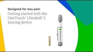 Using your OneTouch® UltraSoft 2 lancing device