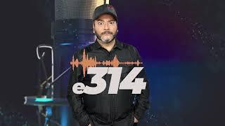 Luis Jimenez El Podcast E314