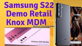 Samsung S24 S23 S22, S22 Ultra Demo Retail Knox MDM KG Lock Remove