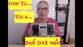 How To fix a non-working Bush DAB radio