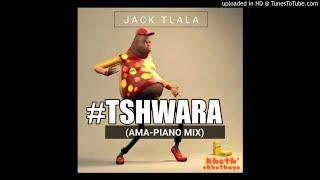 Jack_Tlala_-_Tshwara_Amapiano_Mix