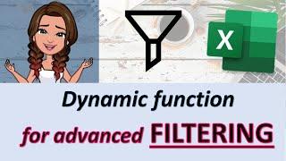 Dynamic array functions: excel filter function, the basics (Advanced filter with multiple criteria)