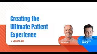 Creating The Ultimate Patient Experience