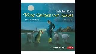 Krischan Koch - Thies Detlefsen 1 - Rote Grütze mit Schuss | Hörbuch Krimis Thriller