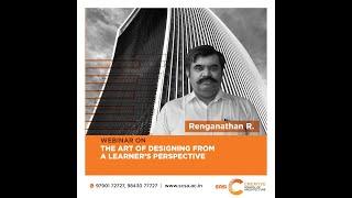 ART OF DESIGNING FROM A LEARNER'S PERSPECTIVE | WEBINAR | By: Renganathan R. |