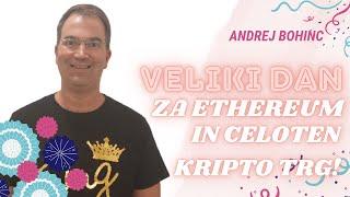 KRIPTOVALUTE: VELIKI DAN za ETHEREUM in CELOTEN KRIPTO TRG!!!