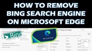 How to remove Bing Search Engine on Microsoft Edge