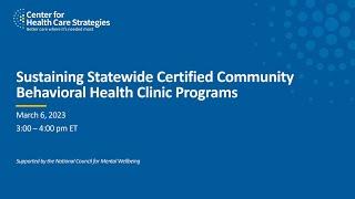 Sustaining Statewide Certified Community Behavioral Health Clinic Programs