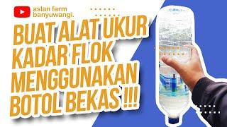 Membuat Alat Ukur Flok Sederhana, Bioflok (Untuk Pemula)