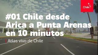 #01 Chile desde Arica a Punta Arenas en 10 minutos - Atlas vivo de Chile