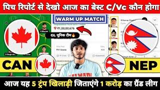 CAN vs NEP Dream11 Prediction | CAN vs NEP | CAN vs NEP Dream11 Team | Canada vs Nepal T20 Warm Up