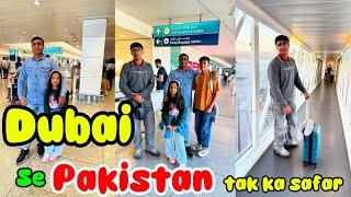 Dubai se Pakistan tak ka safar/Travel Vlog/Air Port Vlog From UAE /to Pakistan/Humari Travel Story