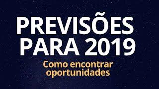 PREVISÕES PARA 2019: Como Encontrar Oportunidades de Negócios l  Natanael Oliveira