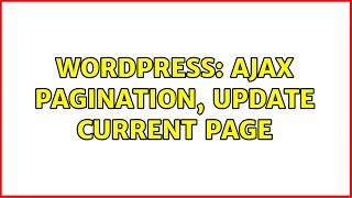 Wordpress: AJAX pagination, update current page