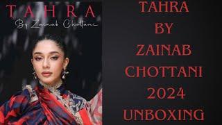 Tahra by Zainab chottani 2024 unboxing #zainabchotani