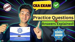 REAL CKA Exam Questions to Practice and Pass the Certified Kubernetes Administrator Cert!