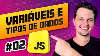 CURSO DE JAVASCRIPT #02 - Variáveis e tipos de dados (let, const)