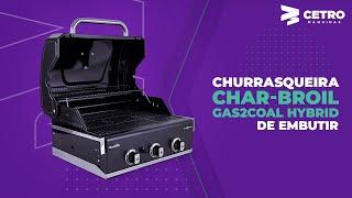 Churrasqueira CHAR-BROIL GAS2COAL HYBRID de Embutir | Cetro